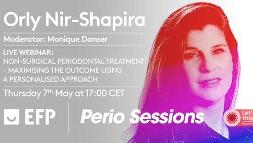 Orly Nir-Shapira’s Perio Sessions webinar showed how personalised approach can maximise benefits of non-surgical periodontal therapy