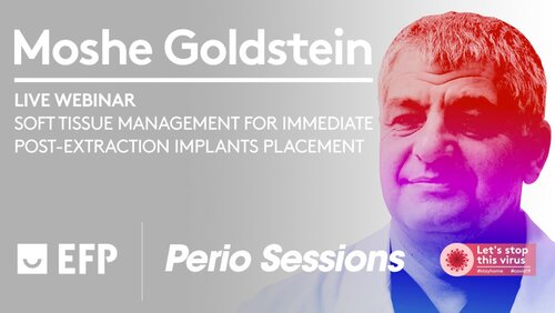 EFP Perio Sessions: Moshe Goldstein explains treatment options for soft-tissue management of immediate implants